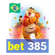 bet 385